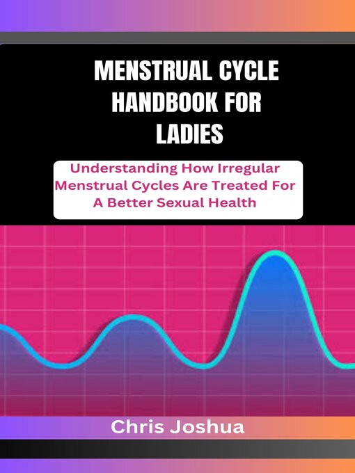 Title details for MENSTRUAL CYCLE HANDBOOK FOR LADIES by Chris Joshua - Available